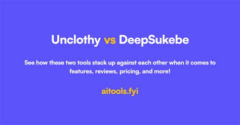 deepsukebe alternatives|Unclothy vs DeepSukebe Comparison of AI tools